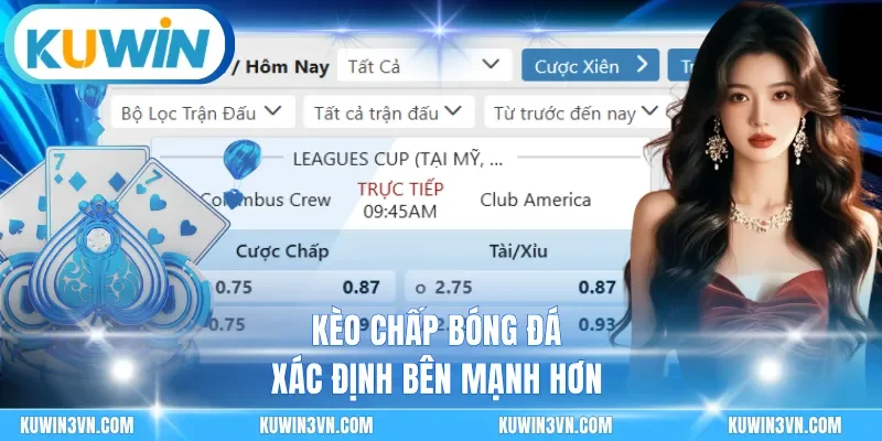 Kèo chấp bóng đá xác định bên mạnh hơn
