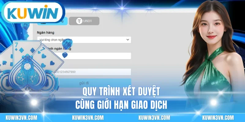 Quy trình xét duyệt cùng giới hạn giao dịch