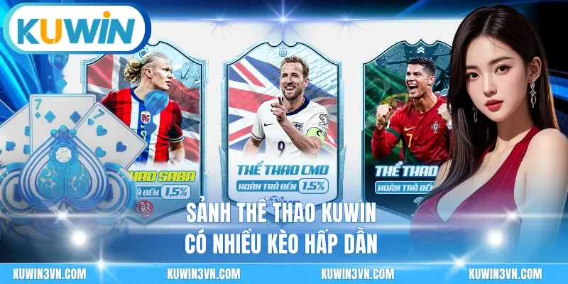 Sảnh thể thao Kuwin có nhiều kèo hấp dẫn