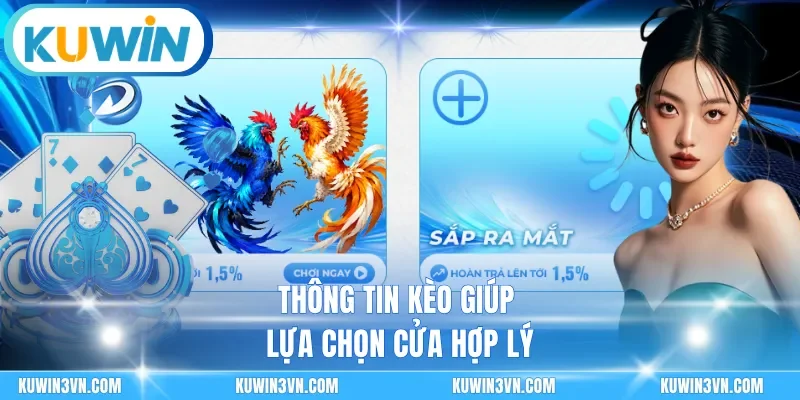 Thông tin kèo giúp lựa chọn cửa hợp lý